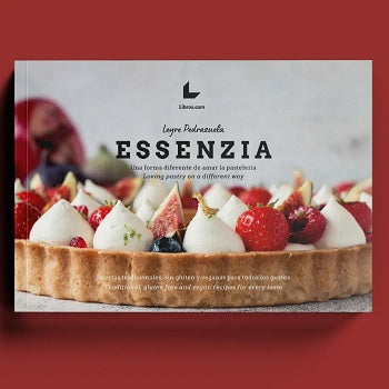 Essenzia by Leyre Pedrazuela modern pastry and dessert book