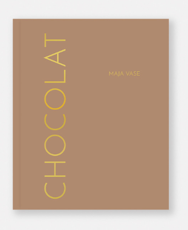 Chocolat by Maja Vase chocolate and dessert recipe book